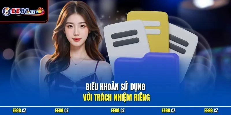 Điều khoản sử dụng với trách nhiệm riêng