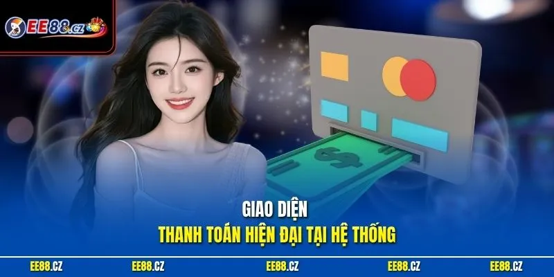 Giao diện thanh toán hiện đại tại hệ thống