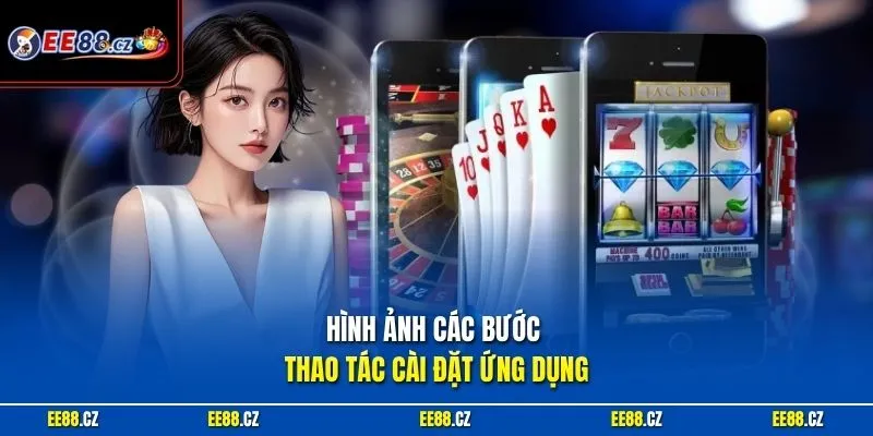 Hình ảnh các bước thao tác cài đặt ứng dụng